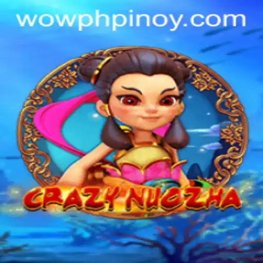 CrazyNuoZha: A Spellbinding Adventure in the World of Wowph